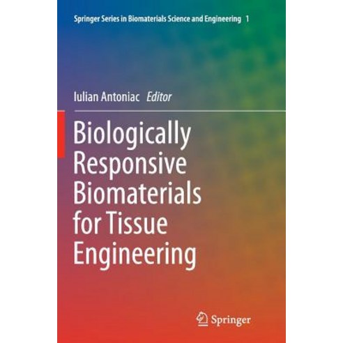 Biologically Responsive Biomaterials for Tissue Engineering Paperback, Springer