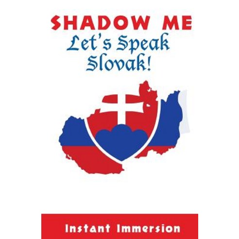 Shadow Me: Let''s Speak Slovak! Paperback, Createspace Independent Publishing Platform
