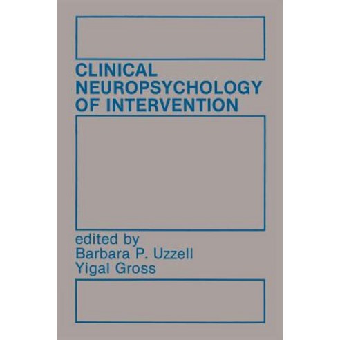 Clinical Neuropsychology of Intervention Paperback, Springer