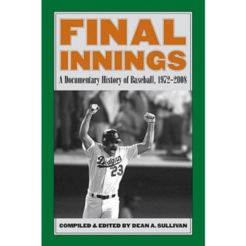 Final Innings: A Documentary History of Baseball 1972-2008 Paperback ...