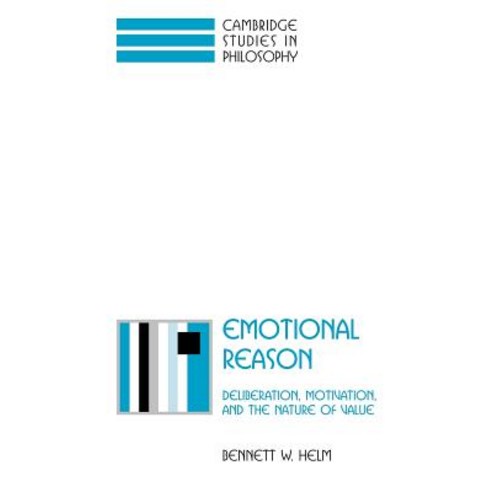 Emotional Reason: Deliberation Motivation and the Nature of Value Paperback, Cambridge University Press