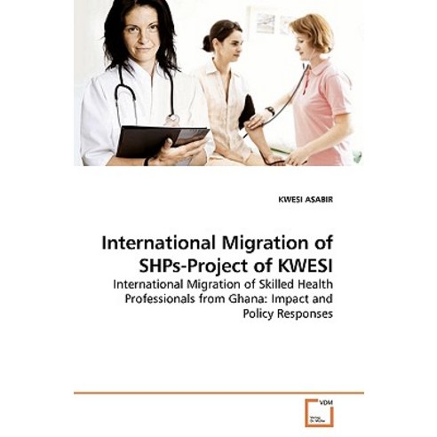 International Migration of Shps-Project of Kwesi Paperback, VDM Verlag