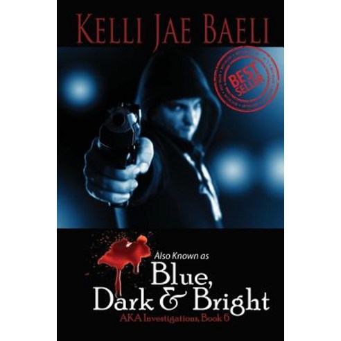 Also Known as Blue Dark & Bright Paperback, Createspace Independent Publishing Platform