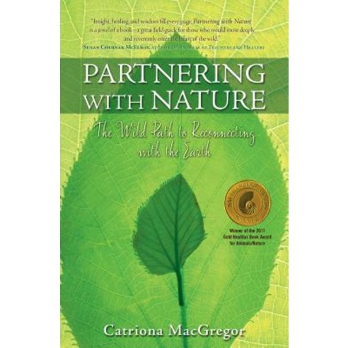 Partnering with Nature: The Wild Path to Reconnecting with the Earth Paperback, Beyond Words Publishing