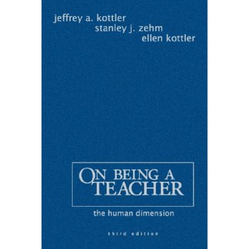 On Being a Teacher: The Human Dimension Hardcover, Corwin Publishers