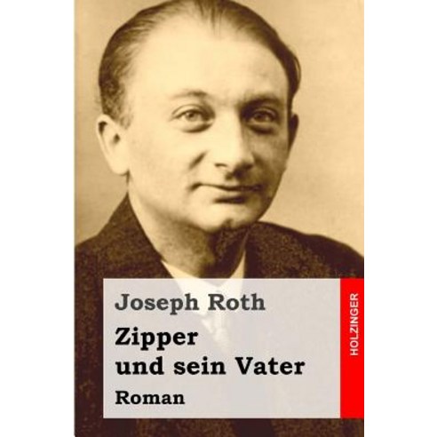 Zipper Und Sein Vater: Roman Paperback, Createspace Independent Publishing Platform