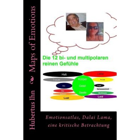 Maps of Emotions: Emotionsatlas Dalai Lama Eine Kritische Betrachtung Paperback, Createspace Independent Publishing Platform