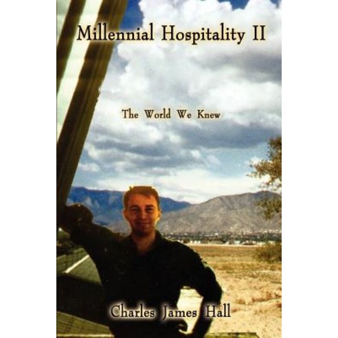 Millennial Hospitality II: The World We Knew Paperback, 1st Book Library