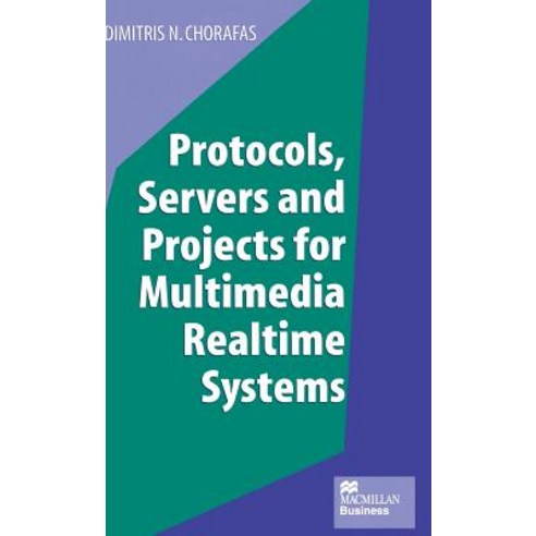 Protocols Servers and Projects for Multimedia Realtime Systems Hardcover, Palgrave MacMillan