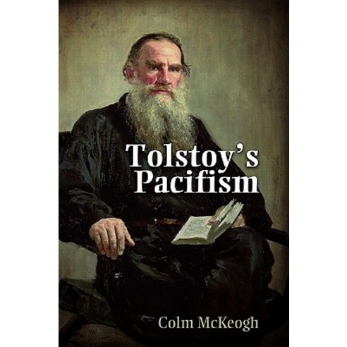 Tolstoy''s Pacifism Hardcover, Cambria Press