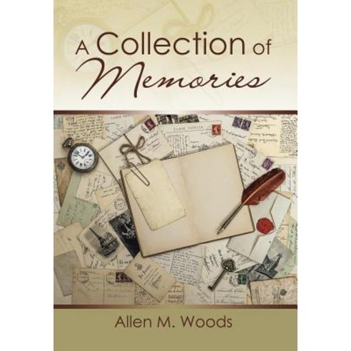 A Collection of Memories Hardcover, Xlibris
