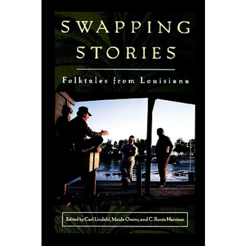 Swapping Stories: Folktales from Louisiana Paperback, University Press of Mississippi