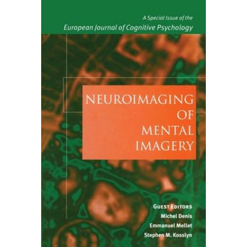 Neuroimaging of Mental Imagery: A Special Issue of the European Journal of Cognitive Psychology Paperback, Psychology Press
