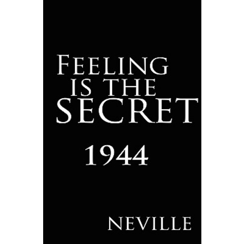 Feeling Is the Secret 1944 Hardcover, www.bnpublishing.com