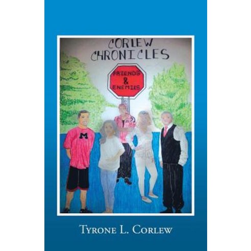 Friends and Enemies: Corlew Chronicles Paperback, Trafford Publishing