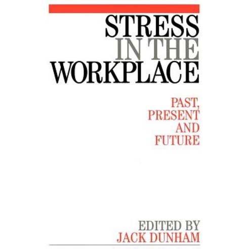 Stress in the Workplace: Past Present and Future Paperback, Wiley