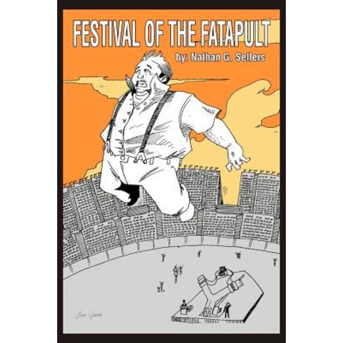 Festival of the Fatapult Paperback, Xlibris Corporation