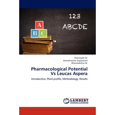 Pharmacological Potential Vs Leucas Aspera Paperback, LAP Lambert Academic Publishing