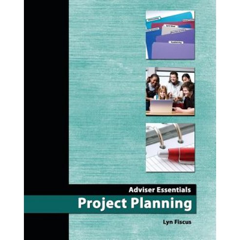 Adviser Essentials: Project Planning Paperback, Createspace