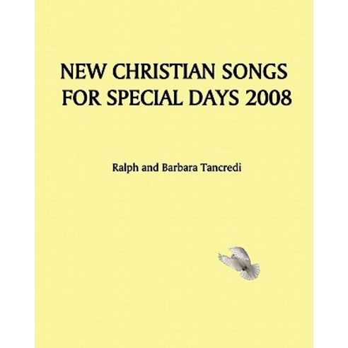 New Christian Songs for Special Days 2008 Paperback, Createspace Independent Publishing Platform