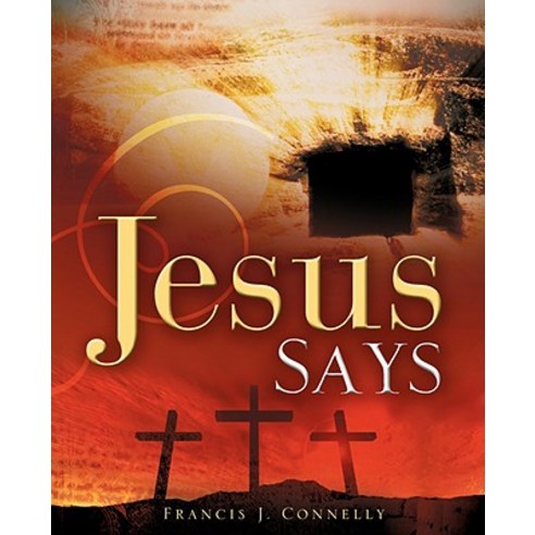 Jesus Says Paperback, Xulon Press