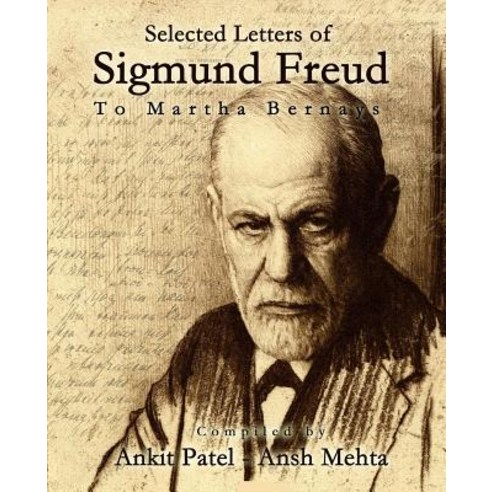 Selected Letters of Sigmund Freud to Martha Bernays Paperback ...