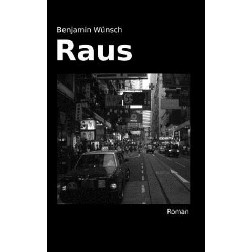 Raus Paperback, Createspace Independent Publishing Platform