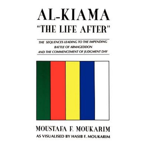 Al-Kiama: The Life After Paperback, Authorhouse