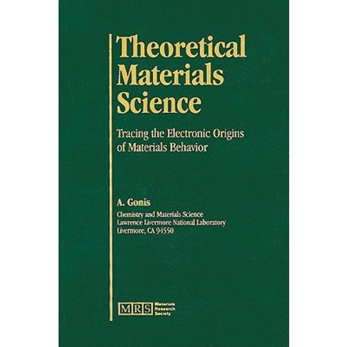 Theoretical Materials Science--Tracing the Electronic Origins of Materials Behavior: Volume Tms Hardcover, Materials Research Society