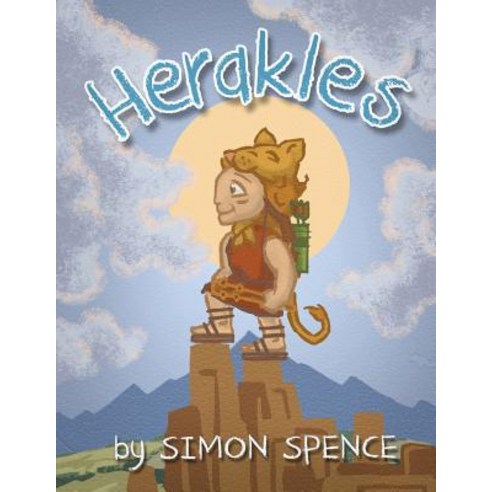 Herakles: Book 5- Early Myths: Kids Books on Greek Myth Paperback, Createspace Independent Publishing Platform