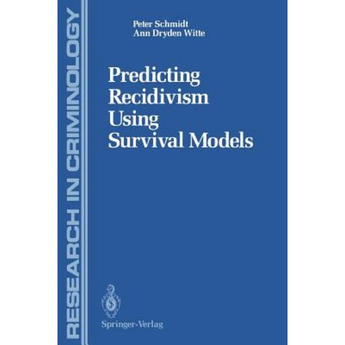 Predicting Recidivism Using Survival Models Paperback, Springer