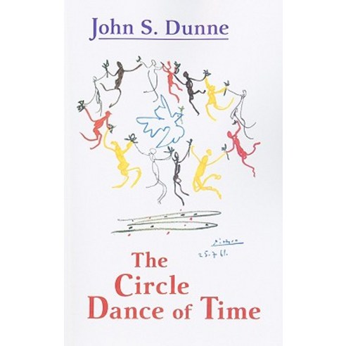 The Circle Dance of Time Paperback, University of Notre Dame Press