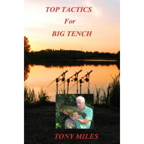 Top Tactics for Big Tench Paperback, Createspace Independent Publishing Platform