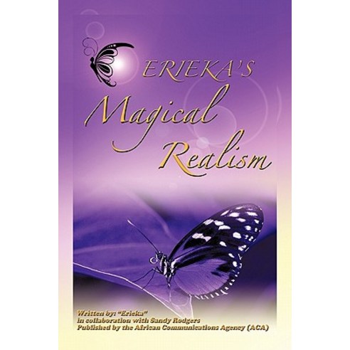 Erieka''s Magical Realism Paperback, Authorhouse