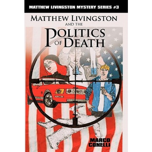 Matthew Livingston and the Politics of Death Paperback, iUniverse