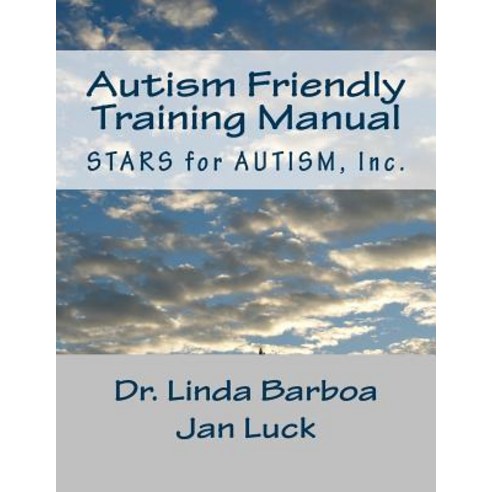 Autism Friendly Training Manual Paperback, Createspace Independent Publishing Platform