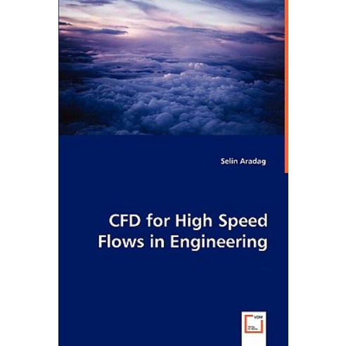 Cfd for High Speed Flows in Engineering Paperback, VDM Verlag Dr. Mueller E.K.