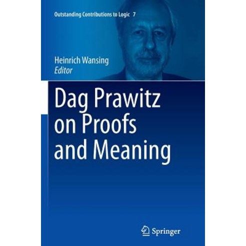 Dag Prawitz on Proofs and Meaning Paperback, Springer