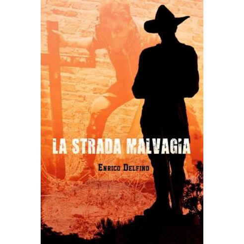 La Strada Malvagia Paperback, Createspace Independent Publishing Platform