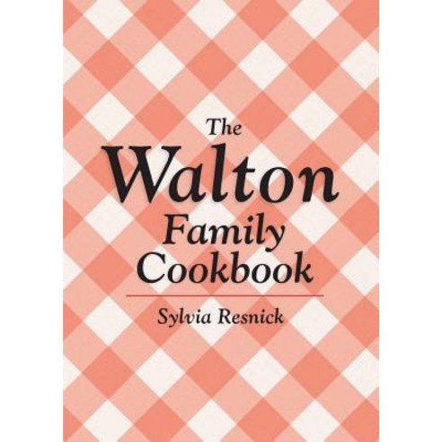 The Walton Family Cookbook Paperback, BearManor Media