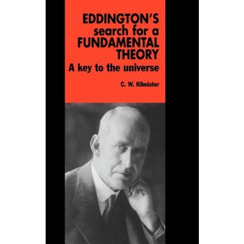 Eddington`s Search for a Fundamental Theory, Cambridge University Press