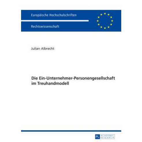 Die Ein-Unternehmer-Personengesellschaft Im Treuhandmodell Paperback, Peter Lang Gmbh, Internationaler Verlag Der W