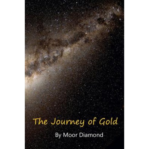 The Journey of Gold Paperback, Createspace Independent Publishing Platform