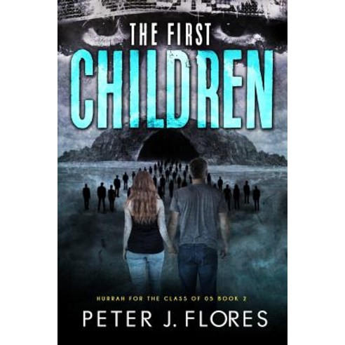 The First Children: Hurrah for the Class of 05 Book 2 Paperback, Createspace Independent Publishing Platform