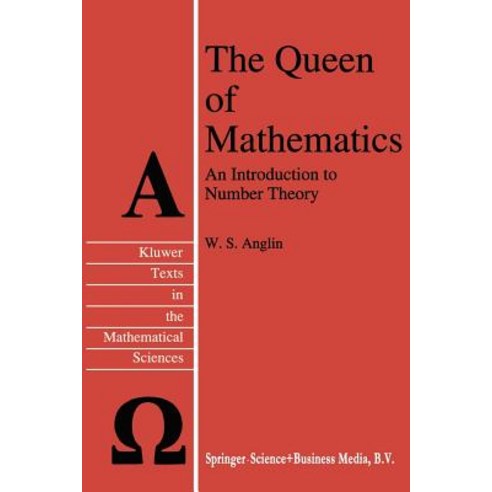 The Queen of Mathematics: An Introduction to Number Theory Paperback, Springer