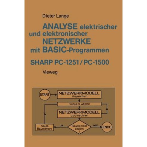 Analyse Elektrischer Und Elektronischer Netzwerke Mit Basic-Programmen (Sharp PC-1251 Und PC-1500) Paperback, Vieweg+teubner Verlag