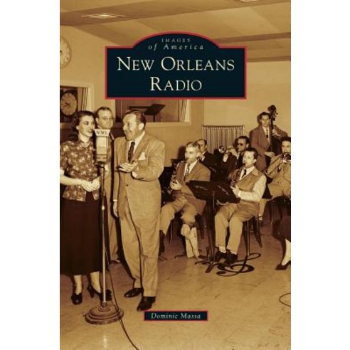 New Orleans Radio Hardcover, Arcadia Publishing Library Editions