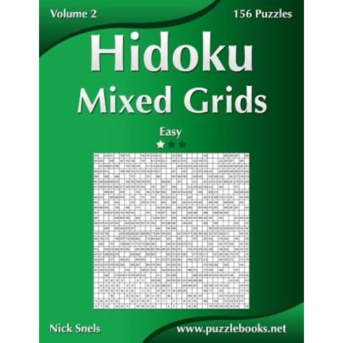 Hidoku Mixed Grids - Easy - Volume 2 - 156 Logic Puzzles Paperback, Createspace Independent Publishing Platform