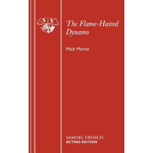 The Flame-Haired Dynamo Paperback, Samuel French Ltd