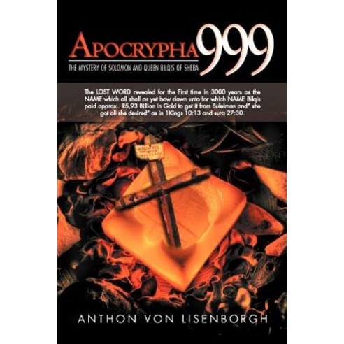 Apocrypha 999: The Mystery of Solomon and Queen Bilqis of Sheba Paperback, Xlibris Corporation
